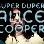 Check out this trailer for Super Duper Alice Cooper, a documentary that chronicles the shock rocker: