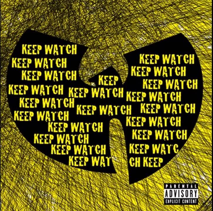 New Wu-Tang!!! “Keep Watch”