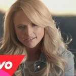 Here is the new one from Miranda Lambert, 