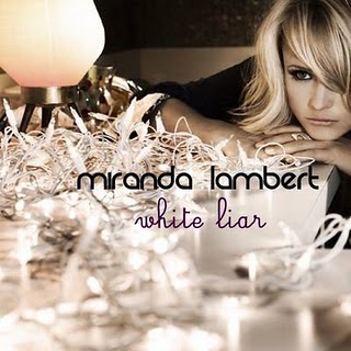 Miranda Lambert "White Liar"