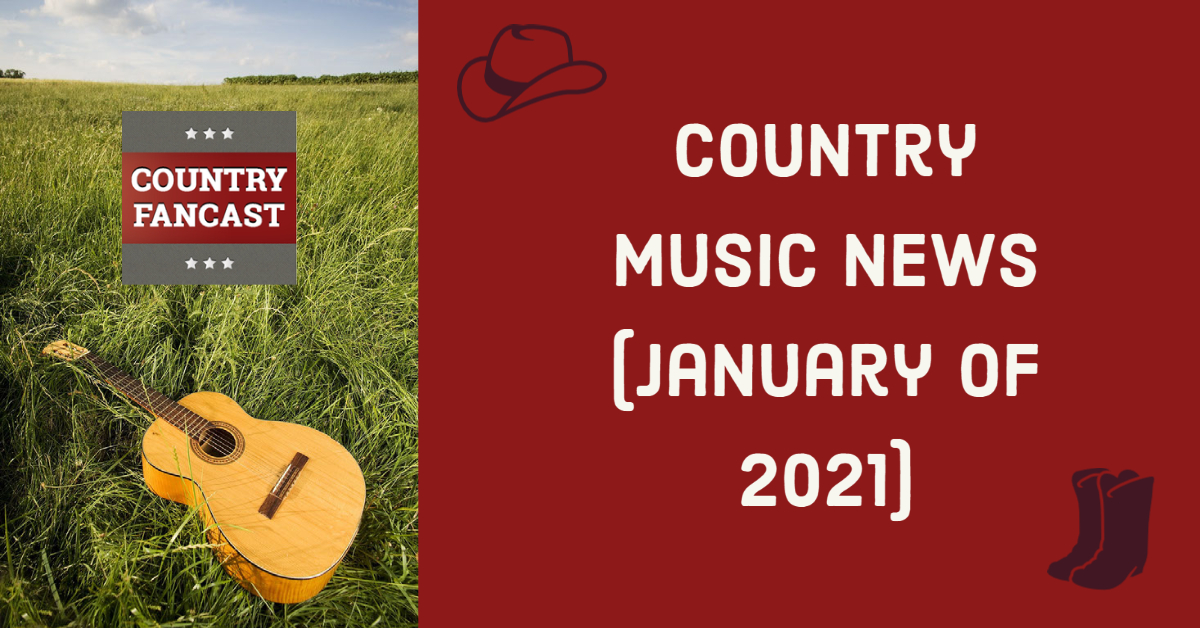 Country Music News January of 2021